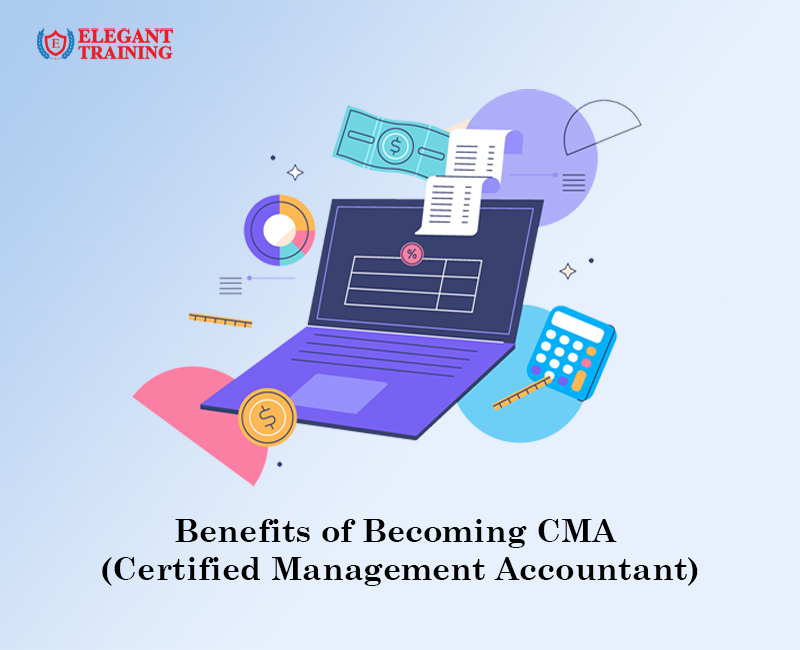 Benefits of Becoming CMA (Certified Management Accountant)